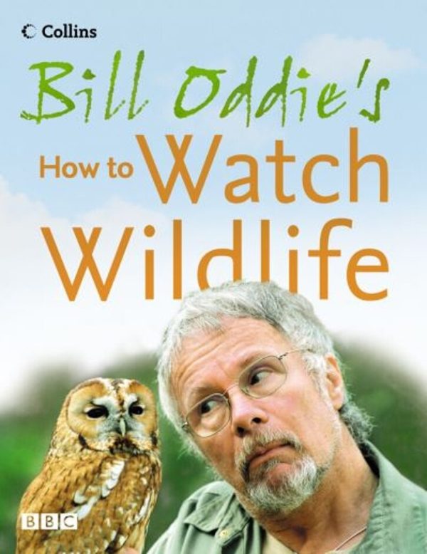 Bill Oddie's How To Watch Wildlife