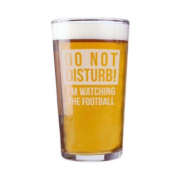 Do Not Disturb Football Beer Glass - Personalised Gifts - A Great Gift For Football Lovers