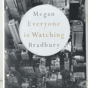Everyone Is Watching. Signed Copy.