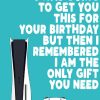 Filthy Sentiments Funny Games Console Only Gift You Need Birthday Card