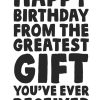 Moonpig Funny Sarcastic Happy Birthday From The Greatest Gift You've Ever Received Birthday Card