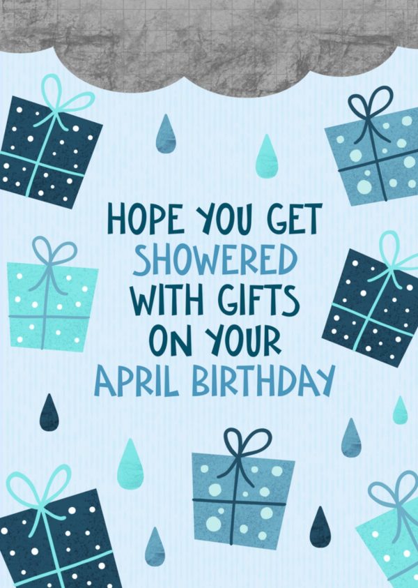 Moonpig Hope You Get Showered With Gifts April Birthday Card