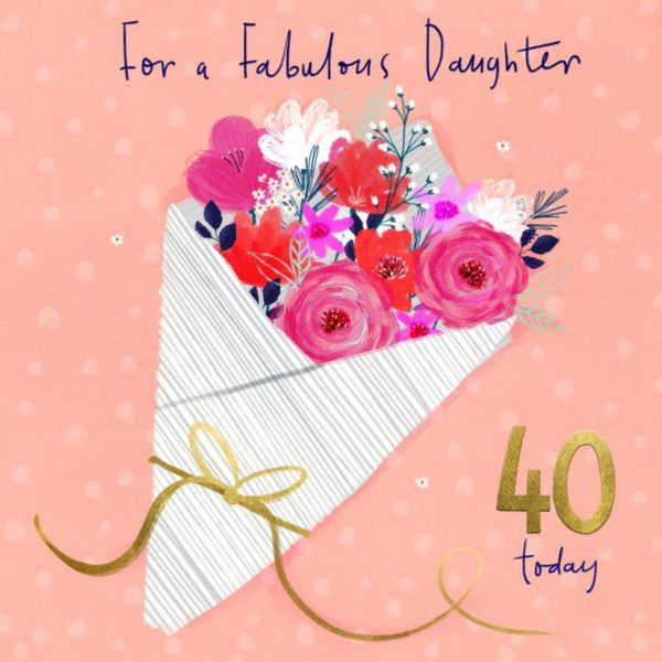 Moonpig Illustration Gifts Design For A Fabulous Daughter 40 Today Birthday Card