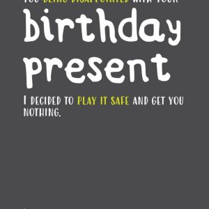 Moonpig No Birthday Gift To Play It Safe Personalised Text Card
