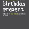 Moonpig No Birthday Gift To Play It Safe Personalised Text Card