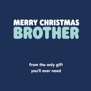Moonpig Typographical Merry Christmas Brother From The Only Gift Youll Ever Need