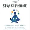 Outsmart Your Smartphone