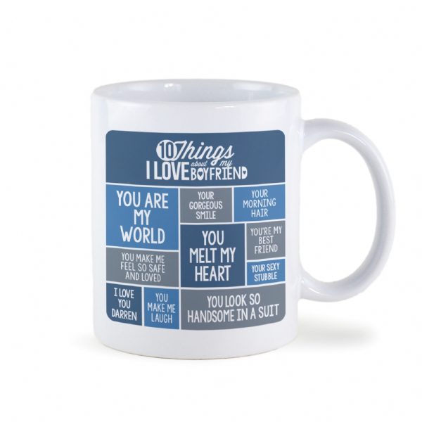 Personalised 10 Things I Love About My Boyfriend Mug - Personalised Gift Mug - Get Him Enthused About Making The Next Tea Round