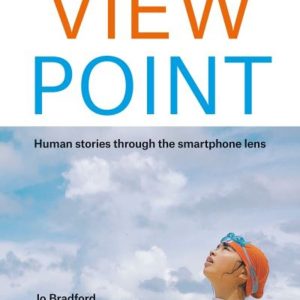 View Point: Human Stories Through The Smartphone Lens